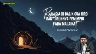 RAHASIA GUA HIRO | USTADZ ABU HUMAIROH