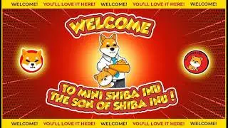 Welcome to Mini Shiba Token! The Son of Shiba Inu.