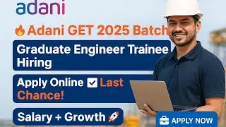 🚀 Adani GET 2025 Batch | Graduate Engineer Trainee Hiring | Apply Online Now ✅#fresherjobs #job 