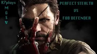 MGSV FOB Invasion PERFECT STEALTH VS DEFENDER