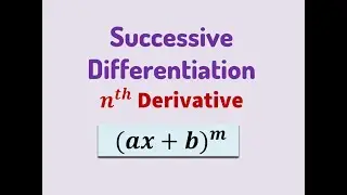 n-я производная (ax+b)^m || последовательное дифференцирование (ax+b)^m