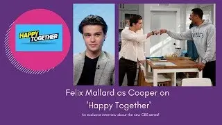 Felix Mallard Discusses Being Relatable On 'Happy Together'