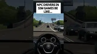 NPC DRIVERS IN SIM GAMES BE LIKE... 😂😂