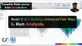 Model 3 : 06 &ndash; Run Analysis in ETABS (Advanced Fast Way)