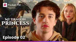 My Dragon Princess | EP 2 | What Happens When You're Chosen by a Secret Dragon Society? | Pocket FM