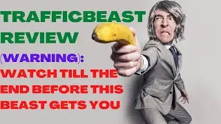 TRAFFICBEAST REVIEW| TrafficBeast Reviews| (Warning): Watch Till The End Before This Beast Gets You.