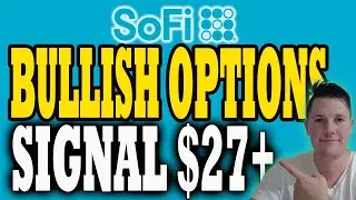 Bullish SoFi Options Signal $27+ Tomorrow 🔥 Latest SoFi Form 144 │ Robinhood Entering Into Bank