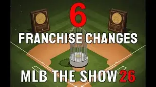 6 Changes to Franchise Mode: MLB The Show 26