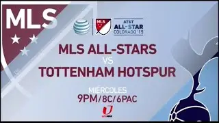 MLS AT&T All-Star Game Colorado &lsquo;15 (MLS All-Stars vs Tottenham Hotspur) Promo on UniMas - 2015