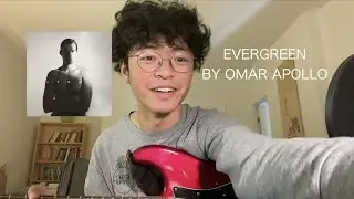 evergreen - omar apollo (guitar tutorial)