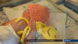 Pre predčasne naroden&eacute; deti u&scaron;trikovali chobotničky