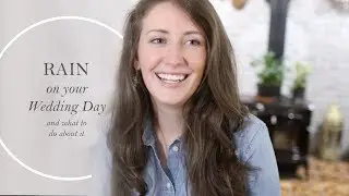 It's Like  RAIN  on Your Wedding Day! | Wedding Tips