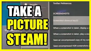 How to TAKE SCREENSHOTS & Save Location in STEAM (Settings Tutorial)