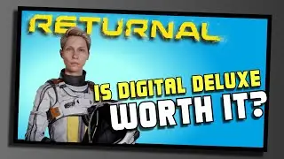 Returnal &mdash; стоит ли приобретать версию Digital Deluxe?