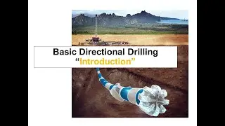 Basic Directional Drilling Part#1: Introduction