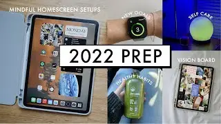 PREPPING FOR 2022 // goal-setting, new home screen ideas, vision boards, and social media detox