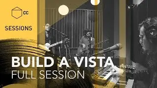 Build a Vista en vivo Full Session | CC SESSIONS