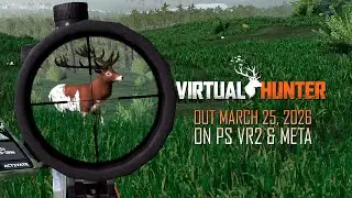 Virtual Hunter &ndash; Official Launch Date Announcement Trailer for PS VR2 and Meta Quest