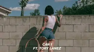 Kehlani - Can I ft. Tory Lanez (Official Audio)