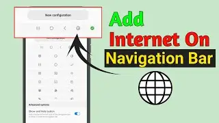How to Add Internet Toggle on Navigation Bar in Samsung Mobile | WiFi & Data Shortcut