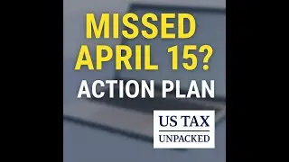 Missed the April 15 Tax Deadline? | IRS Penalties & Action Plan 2025