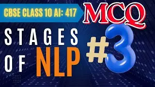 Stages of NLP | MCQs for Class 10 AI (Code 417) | CBSE Board Exam Preparation
