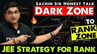 Dark Zone To Rankers Zone | JEE Rank Strategy By Sachin Sir Motivation | Physicswallah