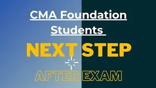 Next Step for CMA Foundation Pass outs
