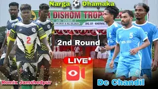 2nd Round || Dc Chandil 🆚 Remix Jamshedpur || At-Barhadih Narga