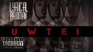 Lyrical Pyroman UWTEI 2k17
