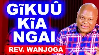 MÎTHEMBA YA IKUÛ - REV. WANJOGA