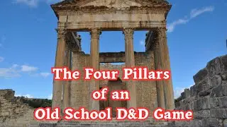 My Thoughts On What Is Required Of An Old School D&D Game, Based On My Recent Experiences.