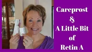 Healthy Aging Journey | Careprost | Retin A | 5 week update