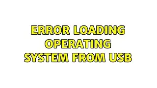 Error loading operating system from USB