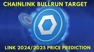 CHAINLINK (link) Price Prediction for  Bull Market 2024/2025.
