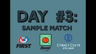 DECODE: ROBOT IN 30 HOURS - DAY 3 - SAMPLE MATCH 6547 46 POINTS