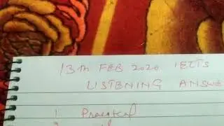 13 FEB 2020 LISTENING AND READING UPDATED ANSWERS | LISTENING ANSWERS 13 FEB 2020 IELTS EXAM |