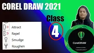 Coreldraw Class :- 4 Use of Attract and Repel, Smudge, Roughen Tool In CorelDraw Graphics Suite.