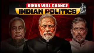How Bihar's Election Will Change Indian Politics Forever 