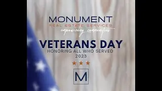 Monument Real Estate Services | VeteransDay 2023 | Honoring All Who Served