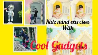 Unique and amazing exercises for mind development of kids with ||Cool gadgets||