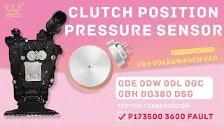 How to change clutch position pressure sensor of VAG 0DE 0DW 0DL 0GC 0BH DQ380 DSG - P173500 3600
