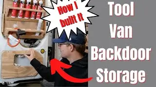 Tool Van Backdoor Storage | How I Built It