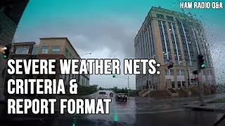 SKYWARN Severe Weather Net Criteria and Report Format - Ham Radio Q&A