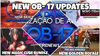 FREE FIRE OB17 UPDATES || NEW MAP , NEW BIKE , NEW MAGIC CUBE BUNDLE