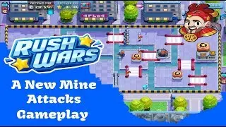 Rush Wars - New Mine, Attacks, Gameplay