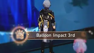 Honkai Star Rail ( 2.0 ) [ Balloon Impact 3rd ] Hidden Achievement