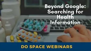 Beyond Google: Searching the Internet for Health Information