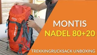 Montis Nadel 80+ Trekkingrucksack Test / Unboxing / Produktdarstellung - wie gut ist dieser Montis?