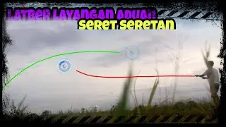 Latber Layangan Aduan || Seret Seretan